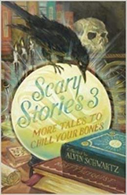 Scary Stories 3 : More Tales to Chill Your Bones 0545385075 Book Cover