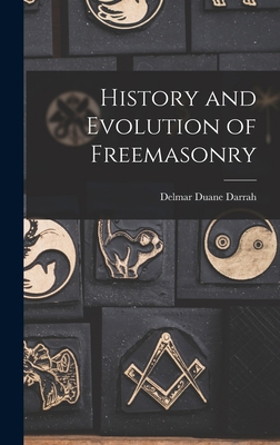 History and Evolution of Freemasonry 1013965752 Book Cover