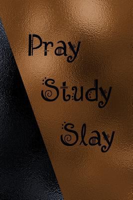 Pray Study Slay: Wide Rule Paper 179181722X Book Cover