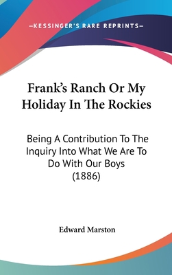 Frank's Ranch or My Holiday in the Rockies: Bei... 1104804212 Book Cover