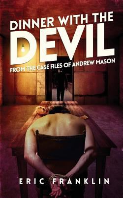 Dinner With The Devil: From the Case Files of A... 1986005453 Book Cover