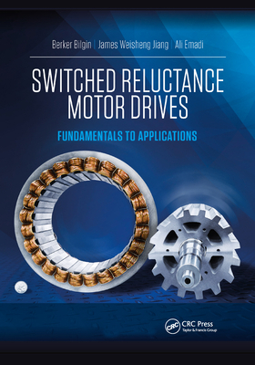 Switched Reluctance Motor Drives: Fundamentals ... 103233875X Book Cover