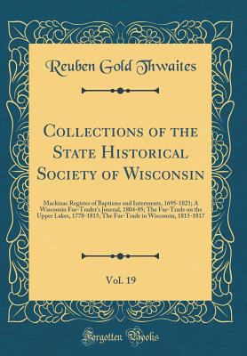 Collections of the State Historical Society of ... 0266912664 Book Cover