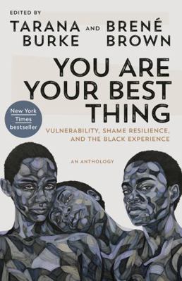 You Are Your Best Thing: Vulnerability, Shame R... 0593243641 Book Cover