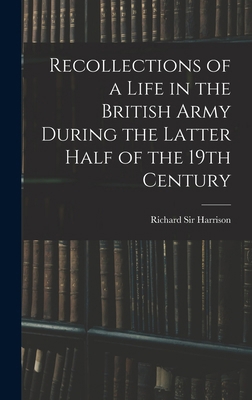 Recollections of a Life in the British Army Dur... 1016930623 Book Cover