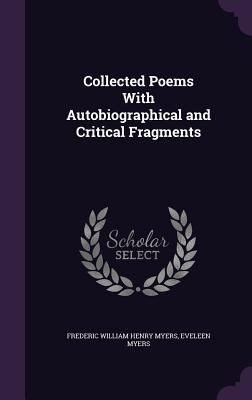 Collected Poems With Autobiographical and Criti... 1347504885 Book Cover