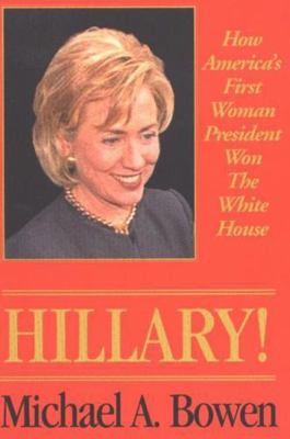 Hillary!: How America's First Woman President W... 0828320810 Book Cover