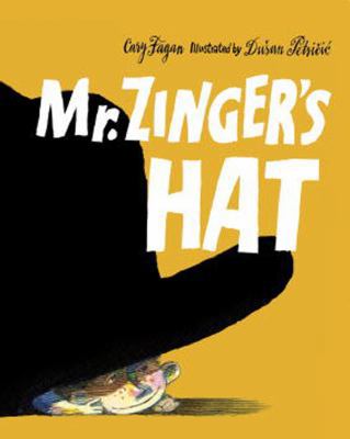 Mr. Zinger's Hat 1770492534 Book Cover