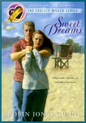 Sweet Dreams (The Christy Miller Series #11) 1561797324 Book Cover