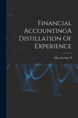 Financial AccountingA Distillation Of Experience 1017216401 Book Cover