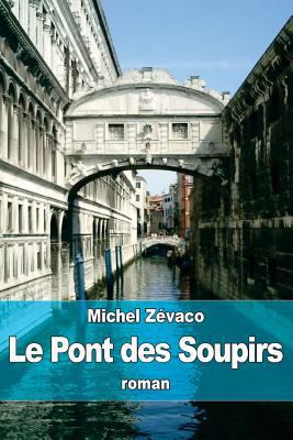 Le Pont des Soupirs [French] 1508666881 Book Cover