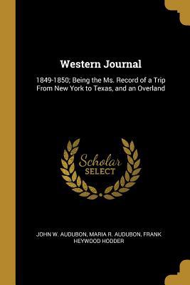 Western Journal: 1849-1850; Being the Ms. Recor... 0530100460 Book Cover