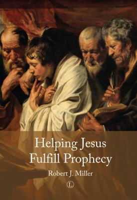 Helping Jesus Fulfill Prophecy 0718894448 Book Cover