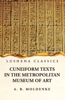 Cuneiform Texts in the Metropolitan Museum of Art 1631828347 Book Cover