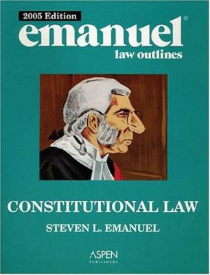 Emanuel Law Outlines: Constitutional Law 0735551723 Book Cover