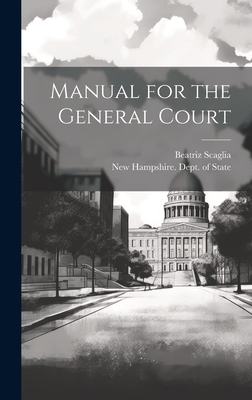 Manual for the General Court 1020909366 Book Cover