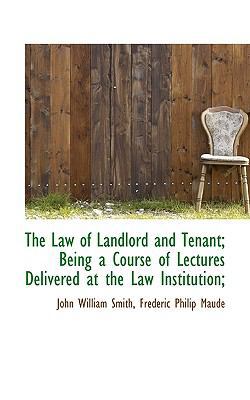 The Law of Landlord and Tenant; Being a Course ... 1116652927 Book Cover