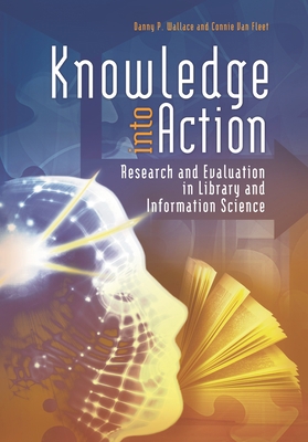 Knowledge Into Action: Research and Evaluation ... 1598849751 Book Cover