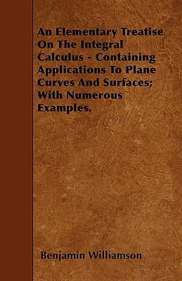 An Elementary Treatise On The Integral Calculus... 1446006956 Book Cover