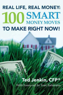 Real Life, Real Money: 100 Smart Money Moves To... 1517353769 Book Cover