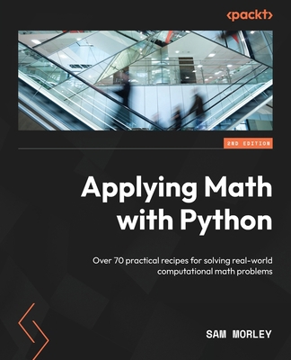 Applying Math with Python - Second Edition: Ove... 1804618373 Book Cover