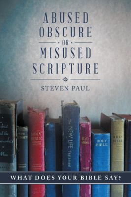 Abused, Obscure, or Misused Scripture: What doe... 1491775297 Book Cover