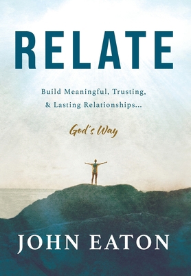 Relate: Build Meaningful, Trusting, & Lasting R... B0F4TWBJ1Z Book Cover