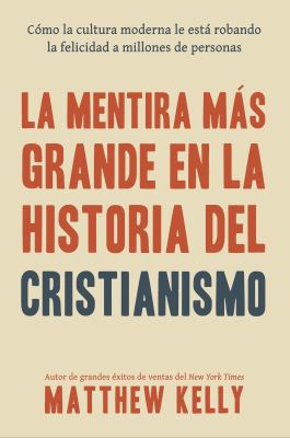 La Mentira Más Grande En La Historia Del Cristi... [Spanish] 163582060X Book Cover