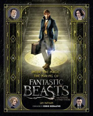 Inside the Magic: The Making of Fantastic Beast... 0008204594 Book Cover