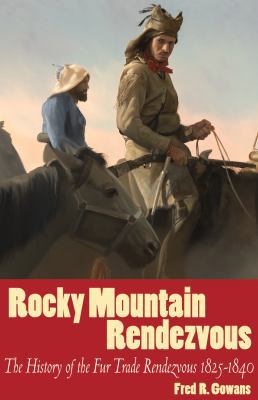 Rocky Mountain Rendezvous, PB: The History of t... 1586857568 Book Cover