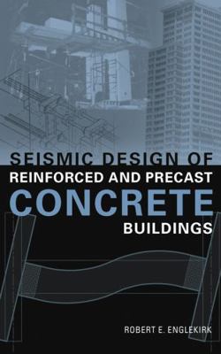 Seismic Design of Reinforced and Precast Concre... 0471081221 Book Cover