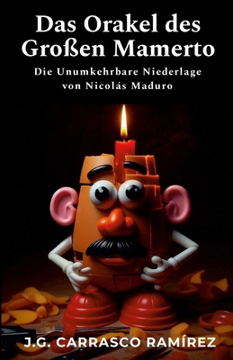 Das Orakel des Großen Mamerto: Die Unumkehrbare... [German] 1300961945 Book Cover
