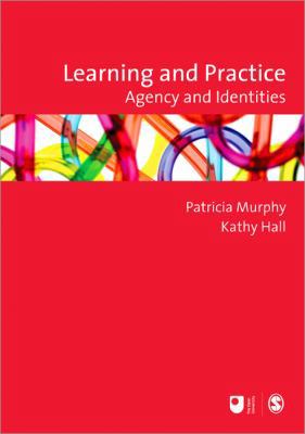 Learning and Practice: Agency and Identities 1847873669 Book Cover