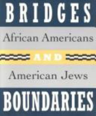 Bridges and Boundaries: African Americans and A... 0807612790 Book Cover