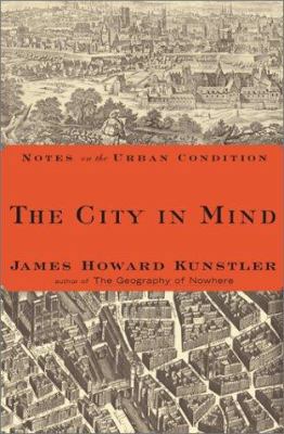 The City In Mind: Notes on the Urban Condition 0684845911 Book Cover