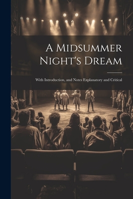 A Midsummer Night's Dream: With Introduction, a... 1021914185 Book Cover