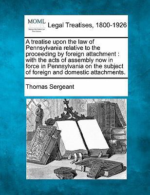 A Treatise Upon the Law of Pennsylvania Relativ... 1240042086 Book Cover