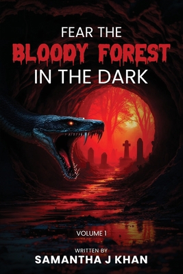 Fear The Bloody Forest In The Dark: Volume 1 1918096740 Book Cover