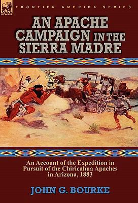 An Apache Campaign in the Sierra Madre: an Acco... 085706407X Book Cover