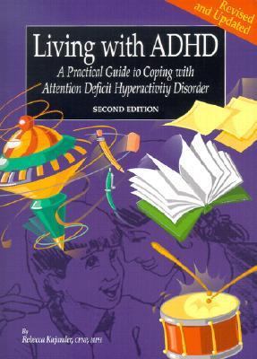 Living with ADHD: A Practical Guide to Coping w... 1884153089 Book Cover