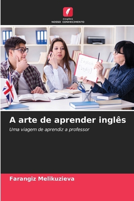 A arte de aprender inglês [Portuguese] 6209263259 Book Cover