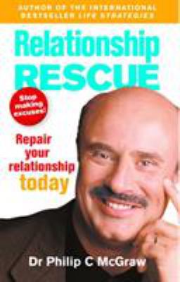 Relationship Rescue: Don't Make Excuses! Start ... 0091884179 Book Cover