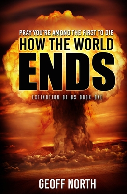 How the World Ends 1708063412 Book Cover