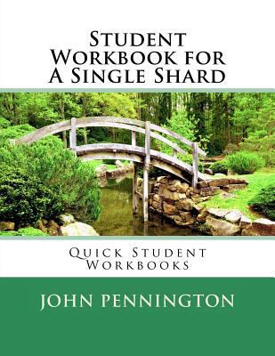 Student Workbook for A Single Shard: Quick Stud... 1548760358 Book Cover