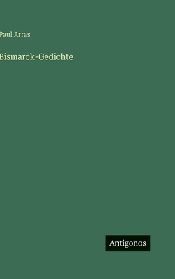 Bismarck-Gedichte [German] 3563889449 Book Cover