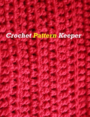 Crochet Pattern Keeper B0857C2C4D Book Cover