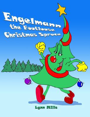 Engelmann the Footloose Christmas Spruce 0982136692 Book Cover