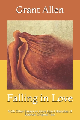 Falling in Love: With Other Essays on More Exac... B091GNBL79 Book Cover