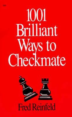 1001 Brilliant Ways to Checkmate 0879801107 Book Cover