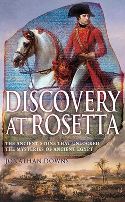 Discovery at Rosetta: The Ancient Stone That Un... 1602392714 Book Cover
